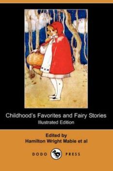 Paperback Childhood's Favorites and Fairy Stories (Illustrated Edition) (Dodo Press) Book