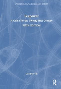 Hardcover Seapower: A Guide for the Twenty-First Century Book