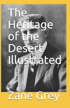 Paperback The Heritage of the Desert Illustrated Book