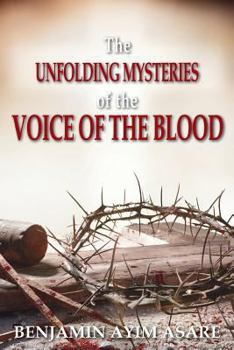 Paperback The Unfolding Mysteries of the Voice of the Blood Book