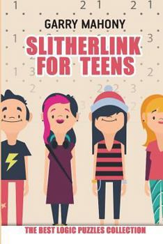 Paperback Slitherlink for Teens: The Best Logic Puzzles Collection Book