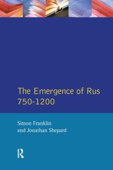 Hardcover The Emergence of Rus 750-1200 Book