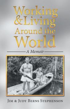 Hardcover Working & Living Around the World: A Memoir Book