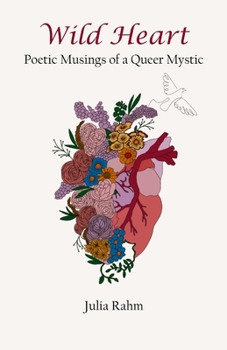 Paperback Wild Heart: Poetic Musings of a Queer Mystic Book