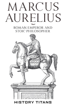 Paperback Marcus Aurelius: Roman Emperor and Stoic Philosopher Book