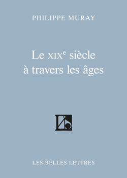 Paperback Le XIXe Siecle a Travers Les Ages [French] Book