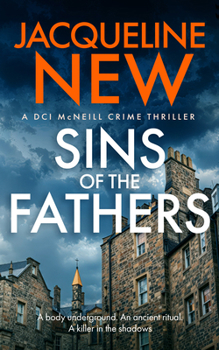 Sins of the Fathers: A Scottish Crime Thriller (DCI McNeill Crime Thriller, 4)