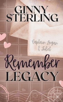 Remember Legacy: Captain Logan's Origin Story (Healing Hearts - A Heartwarming Pen Pal Romance Series with a Secret Matchmaker)