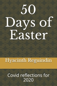 Paperback 50 Days of Easter: Covid reflections for 2020 Book