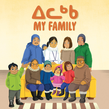 Paperback My Family: Bilingual Inuktitut and English Edition Book