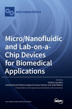 Hardcover Micro/Nanofluidic and Lab-on-a-Chip Devices for Biomedical Applications Book