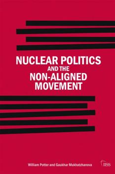 Paperback Nuclear Politics and the Non-Aligned Movement: Principles Vs Pragmatism Book