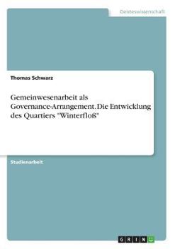Paperback Gemeinwesenarbeit als Governance-Arrangement. Die Entwicklung des Quartiers "Winterfloß" [German] Book