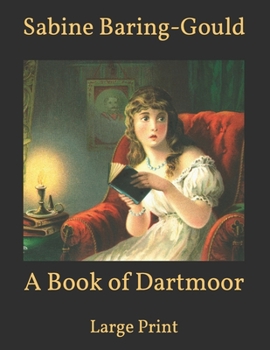 Paperback A Book of Dartmoor: Large Print Book