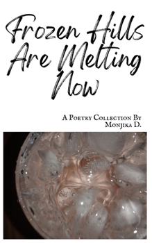 Paperback Frozen Hills Are Melting Now: A poetry collection Book
