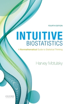 Paperback Intuitive Biostatistics: A Nonmathematical Guide to Statistical Thinking Book