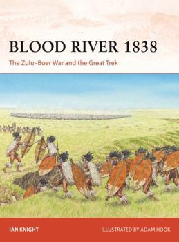 Paperback Blood River 1838: The Zulu-Boer War and the Great Trek Book