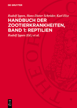 Handbuch Der Zootierkrankheiten, Band 1: Reptilien