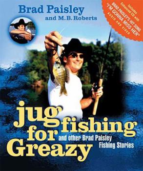 Hardcover Jug Fishing for Greazy and Other Brad Paisley Fishing Stories [With CD] Book