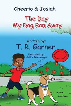 Paperback Cheerio & Josiah: The Day My Dog Ran Away Book