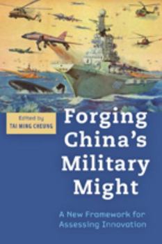 Paperback Forging China's Military Might: A New Framework for Assessing Innovation Book