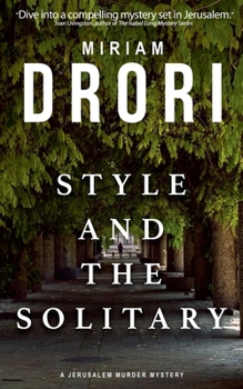 Style and the Solitary: A Jerusalem Murder Mystery (Jerusalem Murder Mysteries)