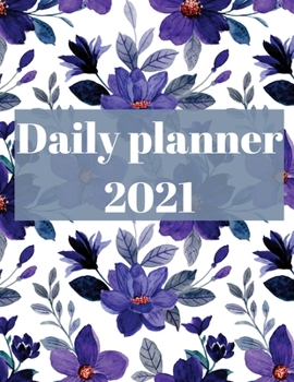 2021 Daily Planner: Agenda for 365 Days, 12 Month Organizer