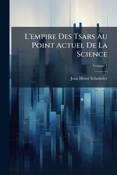 Paperback L'empire Des Tsars Au Point Actuel De La Science; Volume 1 [French] Book