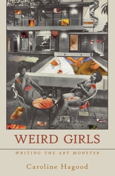 Paperback Weird Girls: Writing the Art Monster Book