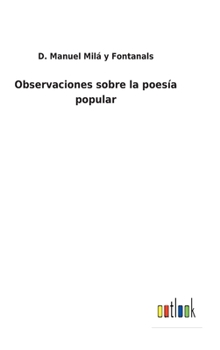 Observaciones Sobre La Poesia Popular: Con Muestras De Romances Catalanes Inéditos