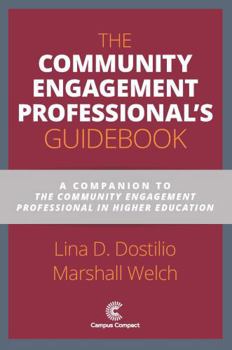 Hardcover The Community Engagement Professional's Guidebook: A Companion to the Community Engagement Professional in Higher Education Book