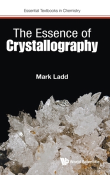 Hardcover The Essence of Crystallography Book