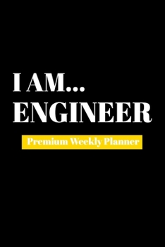 Paperback I Am Engineer: Premium Weekly Planner Book