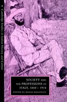 Paperback Society and the Professions in Italy, 1860-1914 Book
