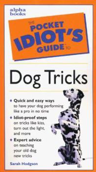 Paperback The Pocket Idiot's Guide to Dog Tricks Book