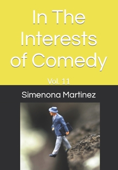 Paperback In The Interests of Comedy: Vol. 11 Book