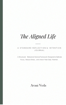 Hardcover The Aligned Life: A Standard Reflection & Intention Journal Book