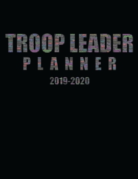 Paperback Troop Leader Planner 2019-2020: A Complete Must-Have Troop Organizer For Meeting Plan Girl Scouts Daisy & Multi-Level Troops Dated August 2019 - Augus Book