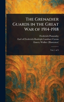 Hardcover The Grenadier Guards in the Great War of 1914-1918 Book