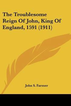 Paperback The Troublesome Reign of John, King of England, 1591 (1911) Book