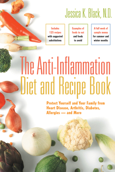 Paperback The Anti-Inflammation Diet and Recipe Book: Protect Yourself and Your Family from Heart Disease, Arthritis, Diabetes, Allergies -- And More Book