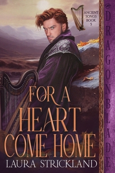 For a Heart Come Home: A Scottish Historical Romance (Ancient Songs)