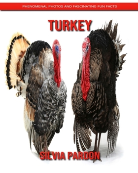 Paperback Turkey: Phenomenal Photos and Fascinating Fun Facts Book