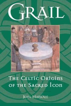 Paperback The Grail: The Celtic Origins of the Sacred Icon Book