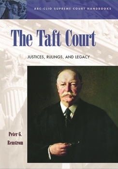 Hardcover The Taft Court: Justices, Rulings, and Legacy Book