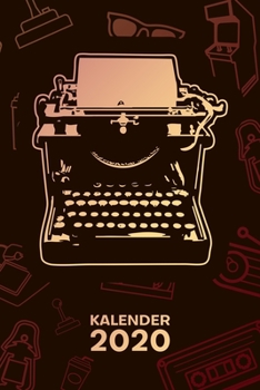 KALENDER 2020: A5 Vintage Terminplaner für 60er Liebhaber mit DATUM - 52 Kalenderwochen für Termine & To-Do Listen - Steampunk Terminkalender Farbband Jahreskalender Retro Spielzeug (German Edition)