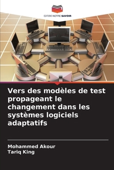 Paperback Vers des modèles de test propageant le changement dans les systèmes logiciels adaptatifs [French] Book