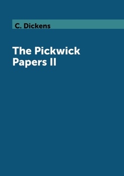 Paperback The Pickwick Papers II Book