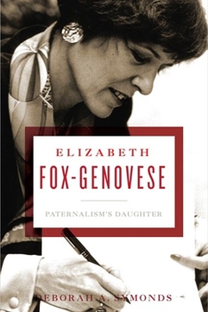 Hardcover Elizabeth Fox-Genovese: Paternalism's Daughter Book