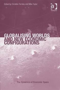 Hardcover Globalising Worlds and New Economic Configurations Book